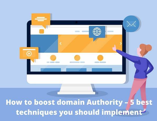 How to boost domain Authority – 5 best techniques you should implement